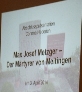 Foto vom Vortrag &uuml;ber Dr. Max Josef Metzger
